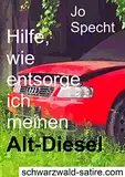 Hilfe, wie entsorge ich meinen Alt-Diesel: Wenn der Autohändler oder die Schrottpresse keine Lösungen sind (Kompaktwissen)