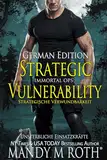 Strategische Verwundbarkeit: Unsterbliche Einsatzkräfte