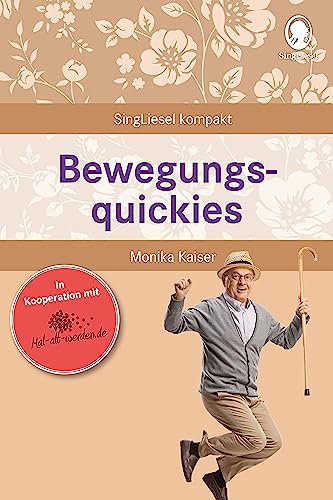 Bewegungsquickies. Beschäftigung und Gedächtnistraining für Senioren mit Demenz. Beliebt und bewährt bei Senioren