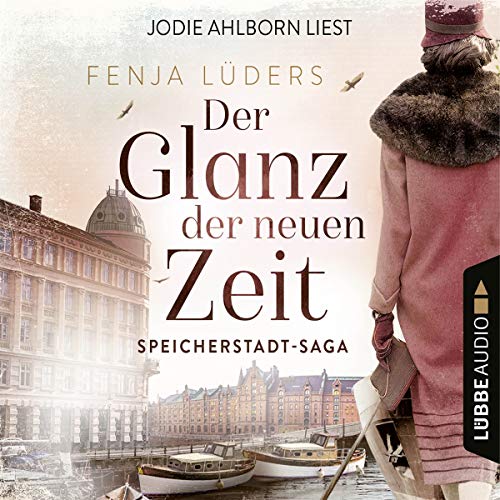 Der Glanz der neuen Zeit: 2. Teil der Speicherstadt-Saga. (Die Kaffeehändler, Band 2)