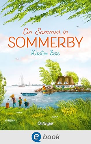 Sommerby 1. Ein Sommer in Sommerby: Hyggeliges Kinderbuch für Kinder ab 10 Jahren
