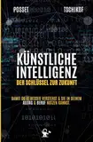 KI – Der Schlüssel zur Zukunft I Entdecke die Chancen und Herausforderungen, die unsere Zukunft prägen werden – vom privaten bis zum beruflichen Bereich