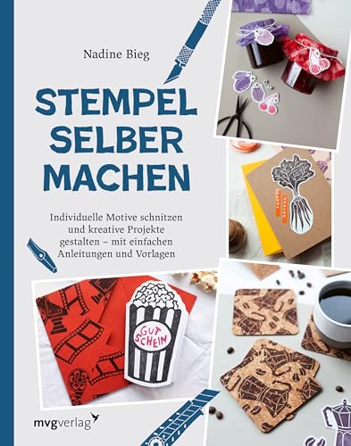 Stempel selber machen: Individuelle Motive schnitzen und kreative Projekte gestalten – mit einfachen Anleitungen und Vorlagen