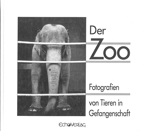 Der Zoo: Fotografien von Tieren in Gefangenschaft
