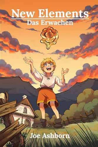 New Elements: Das Erwachen - Eine von Anime inspirierte Light Novel voller Magie, Action und Abenteuer. Kindle Unlimited Fantasy