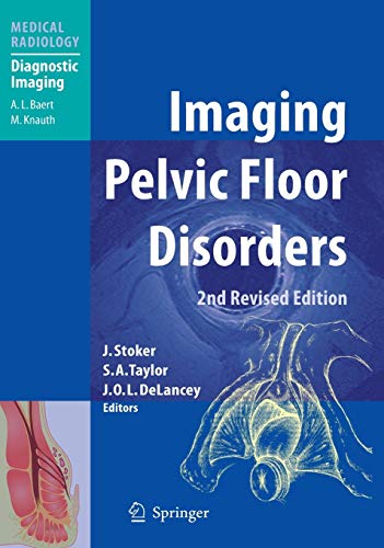 Imaging Pelvic Floor Disorders: Forew.: Baert, Albert L. (Medical Radiology)