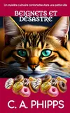 Beignets et Désastre: Un Mystère Culinaire Confortable Dans Une Petite Ville (Mystères douillets de Maple Lane, Band 4)