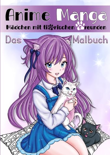 Anime Manga Malbuch-Mädchen mit tierischen Freunden: Mehr als 50 detaillierte Illustrationen zum Entspannen, ideales kreatives Geschenk für Anime-Manga-Liebhaber jeden Alters.