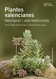 Plantes valencianes: Descripció i usos tradicionals (Col·lecció L'Ordit, Band 23)