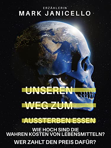 Unseren Weg zum Aussterben essen