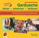 Soundtrack-Spiel: Geräusche hören – erkennen – imitieren (Hinhören lernen)