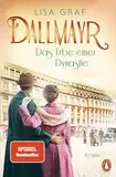 Dallmayr. Das Erbe einer Dynastie: Roman. Das lang ersehnte Finale der genussvollen Bestsellerreihe (Dallmayr-Saga 3)