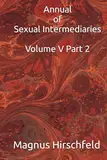 Annual of Sexual Intermediaries Volume V Part 2