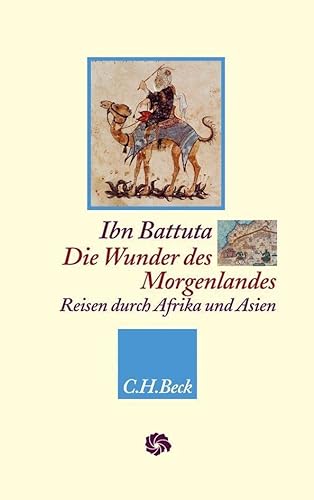 Die Wunder des Morgenlandes: Reisen durch Afrika und Asien (Neue Orientalische Bibliothek)