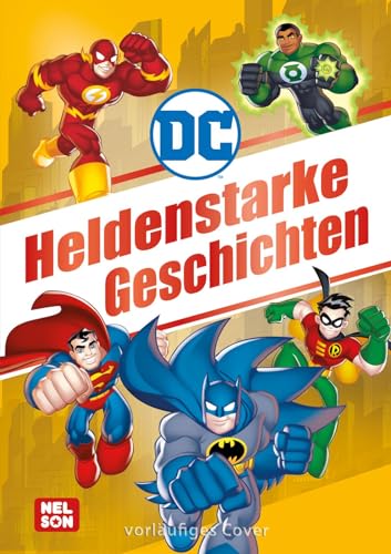 DC Superhelden: Heldenstarke Geschichten: mit Batman, Superman, Aquaman, Flash und Co. | Spannende Geschichten für Kinder ab 3 Jahren (DC Universum)