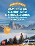 Yes we camp! Camping an Natur- und Nationalparks: Die schönsten Plätze in ganz Europa (PiNCAMP powered by ADAC)