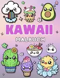 Kawaii Malbuch: 150 süße Motive von Essen, Tieren, Snacks (Süße Malbücher, Band 1)