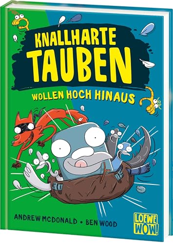 Knallharte Tauben wollen hoch hinaus (Band 8): Löse spannende Kriminalfälle mit der Tauben-Gang - Lustige Kinderbuchreihe ab 8 Jahren - Wow! Das will ich lesen!