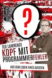 Kopf mit Programmierfehler: Aus dem Leben eines Autisten