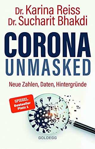 Corona unmasked: Neue Daten, Zahlen, Hintergründe