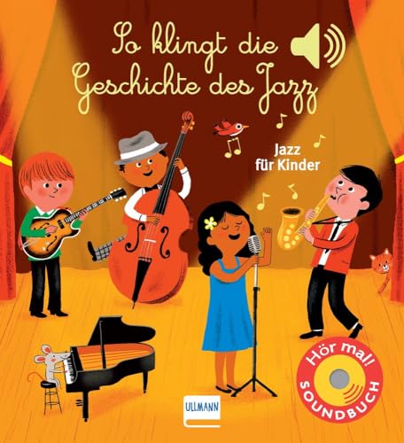 So klingt die Geschichte des Jazz: Jazz für Kinder | Soundbuch mit 6 Sounds für Kinder ab 12 Monaten