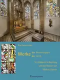 Werke der Barmherzigkeit – Werke des Lichts: St. Elisabeth in Bamberg und die Fenster von Markus Lüpertz