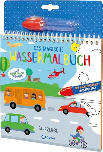 Das magische Wassermalbuch - Fahrzeuge: Male die tollen Motive mit dem enthaltenen Zaubermalstift immer wieder aus