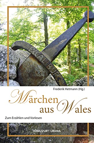 Märchen aus Wales: Zum Erzählen und Vorlesen (Volksmärchen für Erwachsene und Kinder)