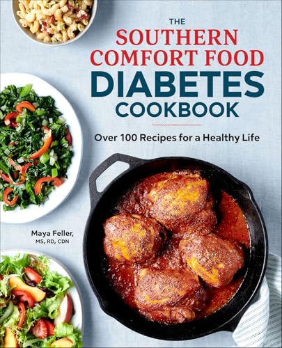 The Southern Comfort Food Diabetes Cookbook: Over 100 Recipes for a Healthy Life (English Edition)