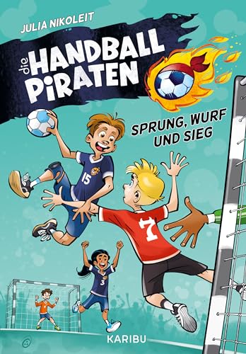 Die Handball-Piraten (Band 1) – Sprung, Wurf und Sieg: Das Handball-Abenteuer zum Mitfiebern für Jungs und Mädchen ab 8 Jahren