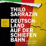 Deutschland auf der schiefen Bahn: Wohin steuert unser Land?