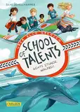 School of Talents 8: Achte Stunde: Walfrei!: Tiere verstehen, durch Wände laufen und sich verwandeln: Diese Schulreihe ab 8 ist randvoll mit fantastischen Talenten! (8)