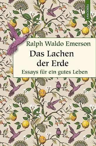 Das Lachen der Erde. Essays für ein gutes Leben (Geschenkbuch Weisheit, Band 55)