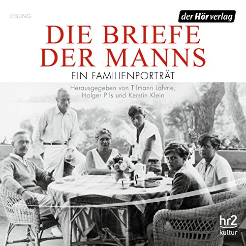 Die Briefe der Manns: Ein Familienporträt