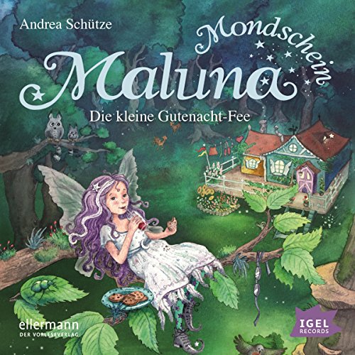 Die kleine Gutenacht-Fee: Maluna Mondschein