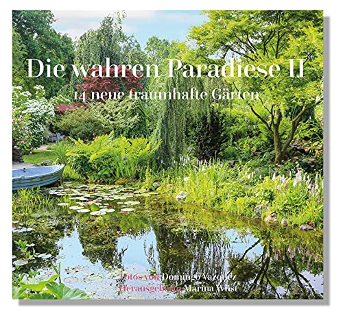 80910 - Die wahren Paradiese II - 14 neue traumhafte Gärten