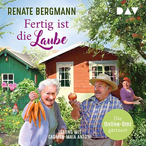 Fertig ist die Laube: Die Online-Omi gärtnert