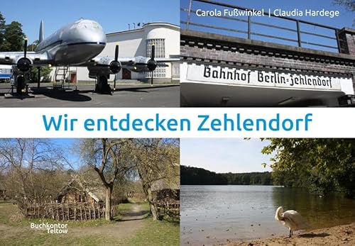 Wir entdecken Zehlendorf