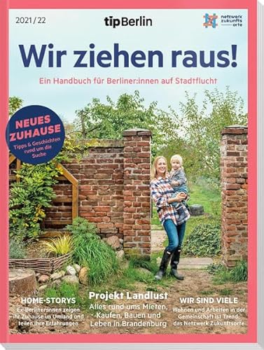 Wir ziehen raus! 2021/2022: Ein Handbuch für Berliner:innen auf Stadtflucht