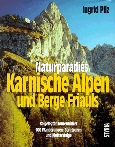 Naturparadies Karnische Alpen und Berge Friauls