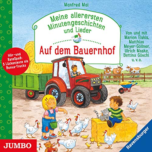 Auf dem Bauernhof: Meine allerersten Minutengeschichten und Lieder