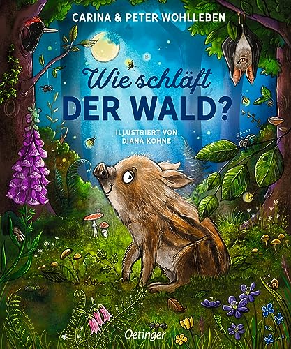 Wie schläft der Wald?: Wunderbare Gute-Nacht-Geschichte aus dem Wald für alle kleinen Naturfans ab 24 Monaten (Oetinger natur)