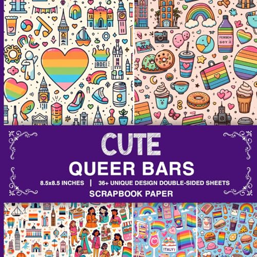 Cute Queer Bars Scrapbook Paper: 36 Memoir-Themed Papers for Memory-Keeping, Collage Art, Decoupage, and More