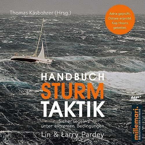 Handbuch Sturmtaktik: Sicher segeln unter extremen Bedingungen