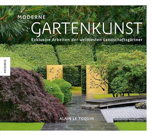 Moderne Gartenkunst: Exklusive Arbeiten der weltbesten Landschaftsgärtner