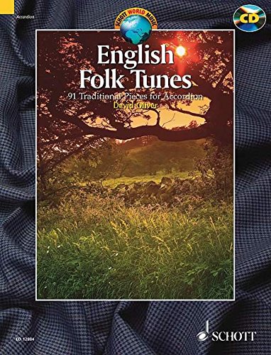 English Folk Tunes: 88 Traditional Pieces for Accordion. Akkordeon. Ausgabe mit CD. (Schott World Music)