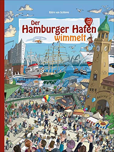 Der Hamburger Hafen wimmelt. Wuseliger Wimmelspaß in Deutschlands größtem Seehafen.