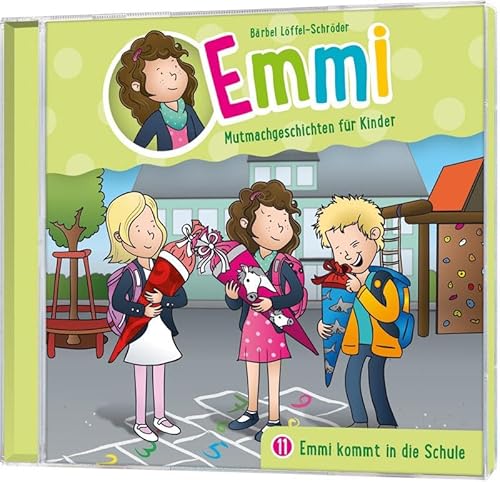 Emmi kommt in die Schule - Folge 11: Emmi - Mutmachgeschichten für Kinder (Folge 11) (Emmi - Mutmachgeschichten für Kinder, 11, Band 11)