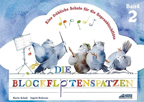 Der Blockflötenspatz, Bd.2: Eine fröhliche Schule für die Sopranblockflöte