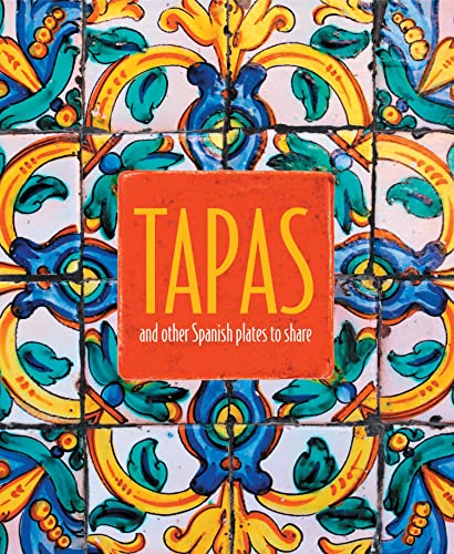 Tapas: and other Spanish plates to share (English Edition)